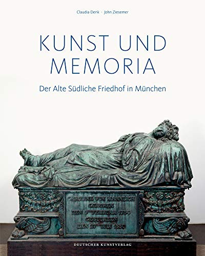 Kunst und Memoria: Der Alte Südliche Friedhof in München von de Gruyter